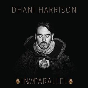 Dhani Harrison - IN///PARALLEL  CD